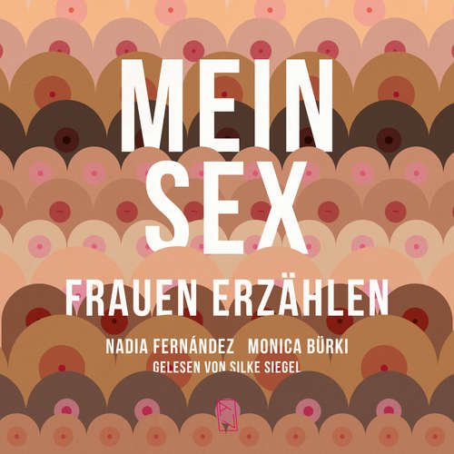 Hoerbuch MEIN SEX - Nadia Fernández - Silke Siegel