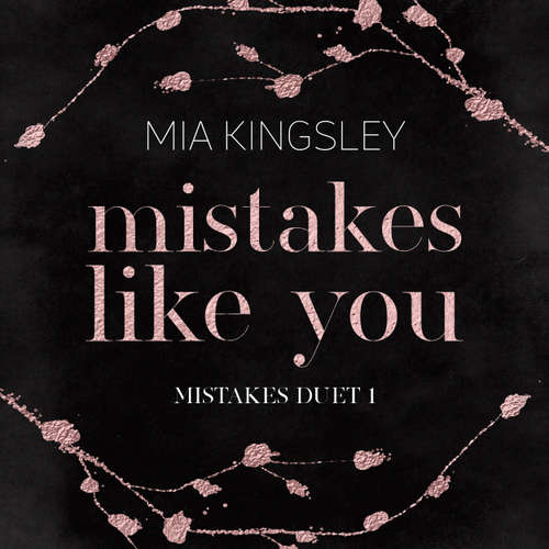 Hoerbuch Mistakes Like You - Mia Kingsley - Juli Dechêne