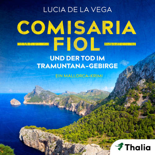 Hoerbuch Comisaria Fiol und der Tod im Tramuntana-Gebirge - Lucia de la Vega - Vera Teltz