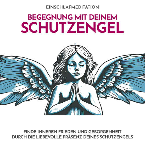 Hoerbuch Begegnung mit deinem Schutzengel - Einschlafmeditation - Raphael Kempermann - Raphael Kempermann