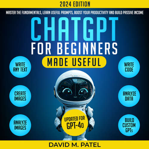Audiobook ChatGPT for Beginners Made Useful - David M. Patel - Dan Levy