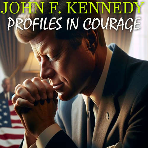 Audiobook Profiles in courage - John F. Kennedy - Peter Coates