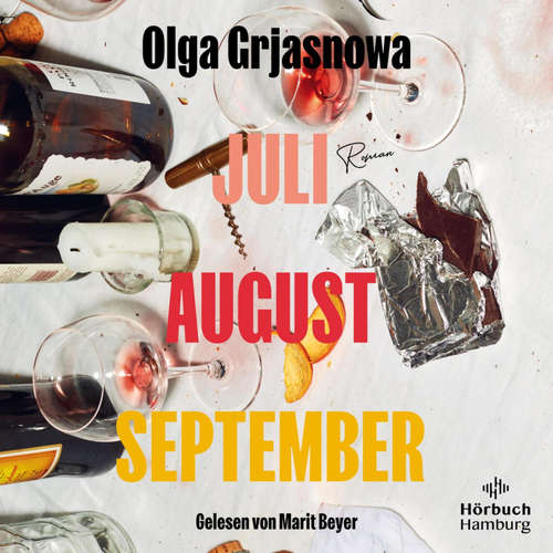 Hoerbuch Juli, August, September - Olga Grjasnowa - Marit Beyer
