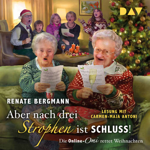 Hoerbuch Aber nach drei Strophen ist Schluss! Die Online-Omi rettet Weihnachten - Die Online-Omi, Band 20 - Renate Bergmann - Carmen-Maja Antoni