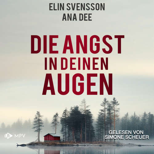 Hoerbuch Die Angst in deinen Augen - Ana Dee - Simone Scheuer