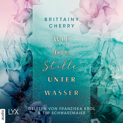 Hoerbuch Wie die Stille unter Wasser - Brittainy C. Cherry - Franziska Krol