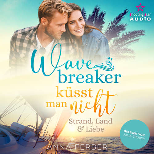 Hoerbuch Wavebreaker küsst man nicht - Strand, Land & Liebe - Anna Ferber - Julia Gruber