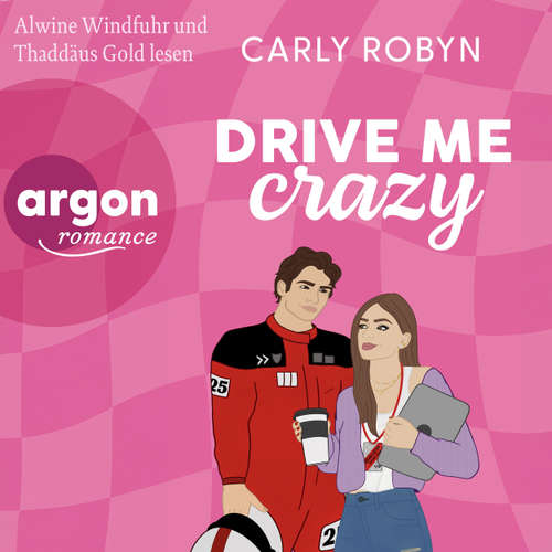 Hoerbuch Drive Me Crazy - Carly Robyn - Alwine Windfuhr