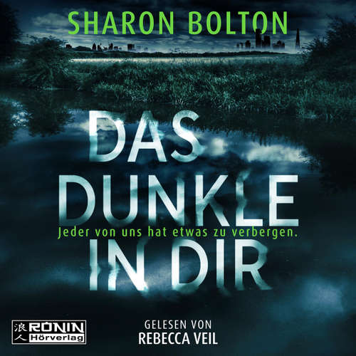 Hoerbuch Das Dunkle in dir - Sharon Bolton - Rebecca Veil