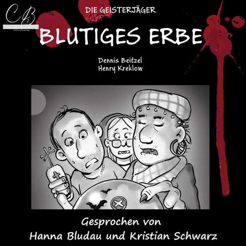 Hoerbuch Die Geisterjäger - Dennis Beitzel - Hanna Bludau