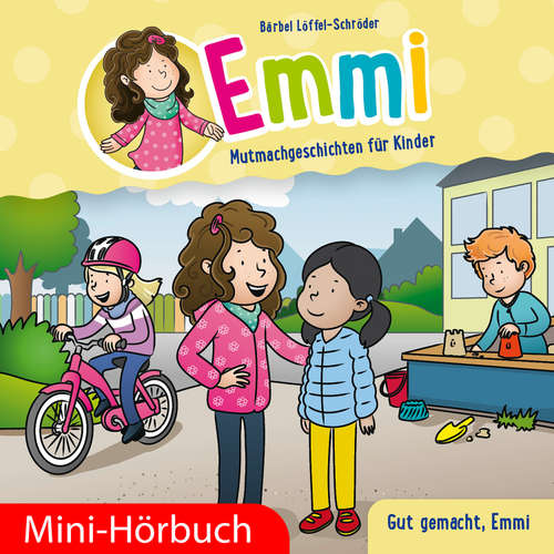 Hoerbuch Gut gemacht, Emmi - Bärbel Löffel-Schröder - Dania König