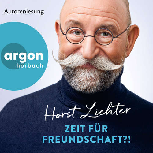 Hoerbuch Zeit für Freundschaft?! - Horst Lichter - Horst Lichter