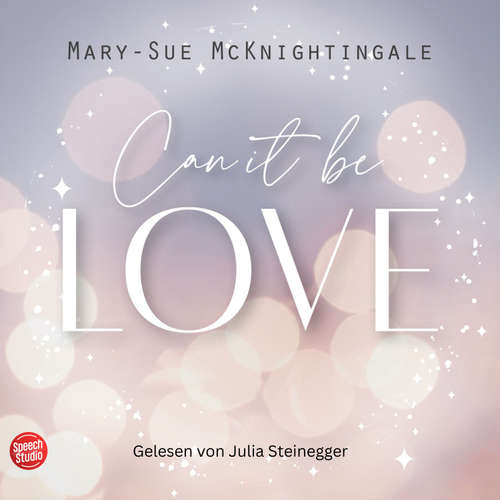 Hoerbuch Can it be Love - Kennst du ihn, kennst du alle - Mary-Sue McKnightingale - Julia Steinegger