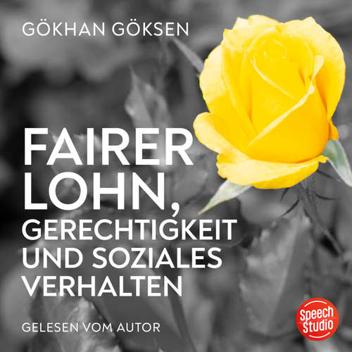 Hoerbuch Fairer Lohn, Gerechtigkeit und soziales Verhalten - Gökhan Göksen - Gökhan Göksen