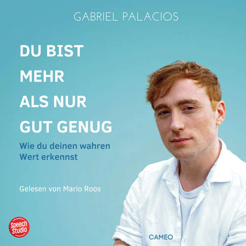 Hoerbuch Du bist mehr als nur gut genug - Gabriel Palacios - Mario Roos
