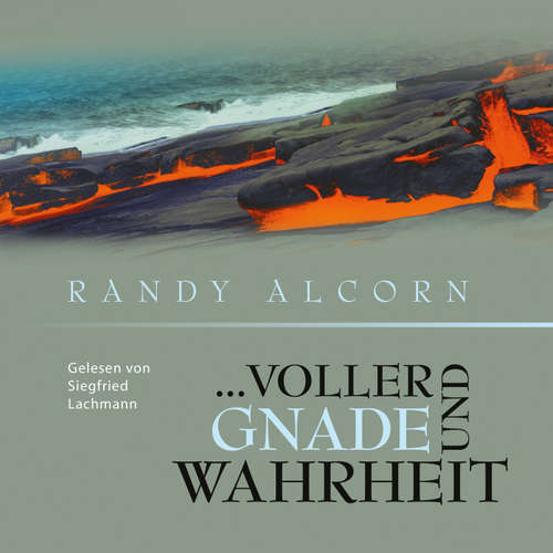 Hoerbuch ... Voller Gnade und Wahrheit - Randy Alcorn - Siegfried Lachmann