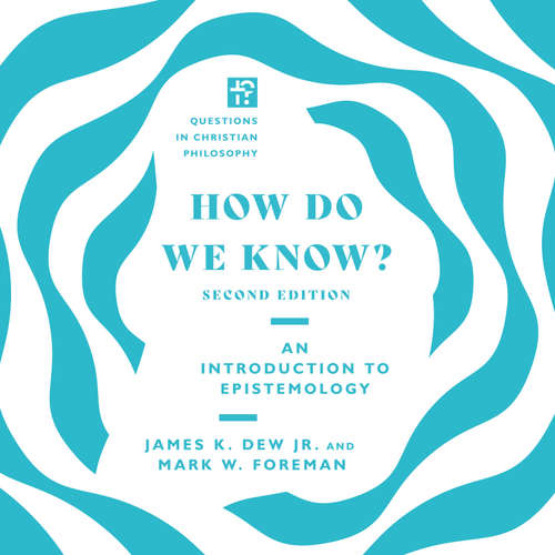 Audiobook How Do We Know? - Mark W. Foreman - Brandon Bell