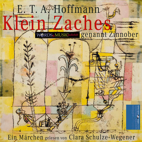 Hoerbuch Klein Zaches, genannt Zinnober: - E.T.A. Hoffmann - Clara Schulze-Wegener