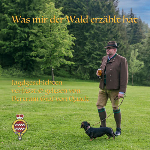 Hoerbuch Was mir der Wald erzählt hat - Bertram Graf von Quadt - Bertram Graf von Quadt