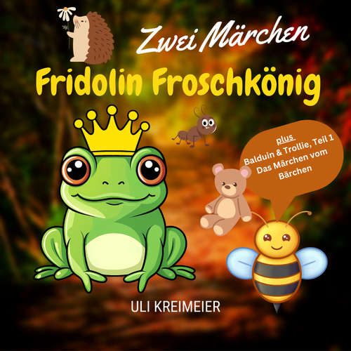Hoerbuch Fridolin Froschkönig - Uli Kreimeier - Uli Kreimeier