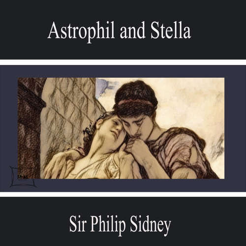 Audiobook Astrophil and Stella - Sir Philip Sidney - Avery Robinson