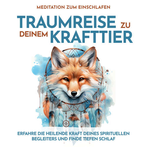 Hoerbuch Traumreise zu Deinem Krafttier: Meditation zum Einschlafen - Raphael Kempermann - Raphael Kempermann