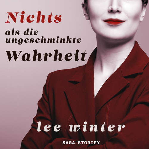 Hoerbuch Nichts als die ungeschminkte Wahrheit - Lee Winter - Mona Fischer