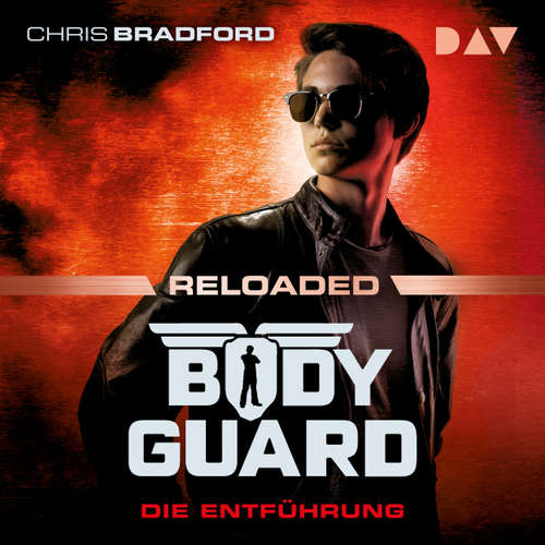 Hoerbuch Bodyguard Reloaded - Teil 1: Die Entführung - Chris Bradford - Philipp Oehme