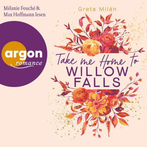 Hoerbuch Take Me Home to Willow Falls - Greta Milán - Max Hoffmann