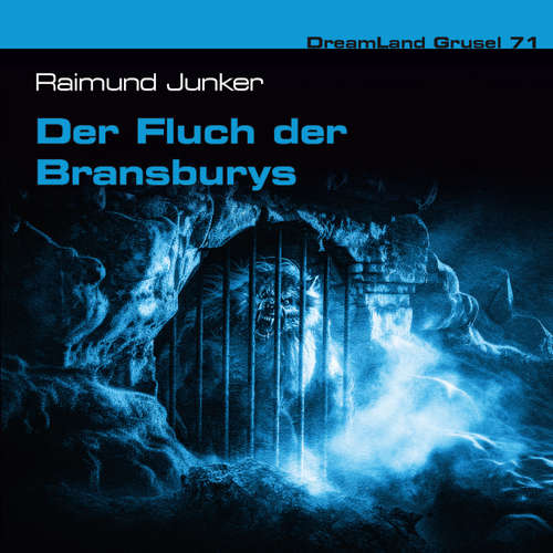 Hoerbuch Dreamland Grusel, Folge 71: Der Fluch der Bransburys - Raimund Junker - Christian Weygand