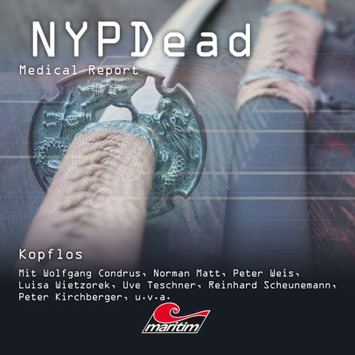 Hoerbuch NYPDead - Medical Report, Folge 18: Kopflos - Markus Topf - Wolfgang Condrus