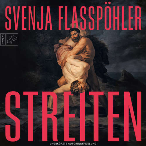 Hoerbuch Streiten - Leben, Band 3 - Svenja Flaßpöhler - Svenja Flaßpöhler