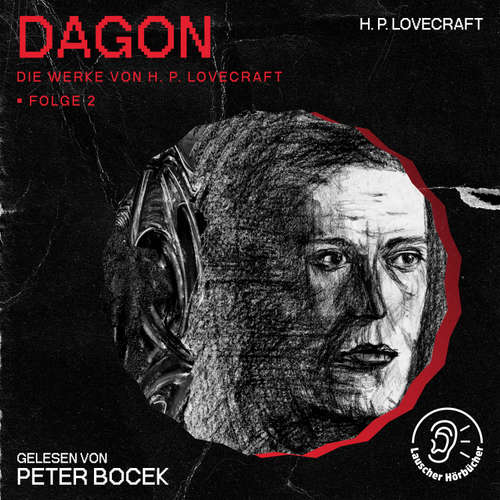 Hoerbuch Dagon (Die Werke von H. P. Lovecraft, Folge 2) - H. P. Lovecraft - Peter Bocek