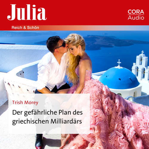 Hoerbuch Der gefährliche Plan des griechischen Milliardärs - Trish Morey - Marie Graeve