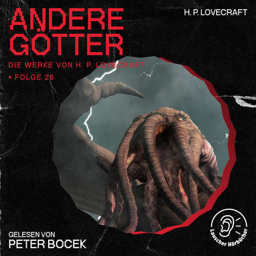 Hoerbuch Andere Götter (Die Werke von H. P. Lovecraft, Folge 26) - H. P. Lovecraft - Peter Bocek