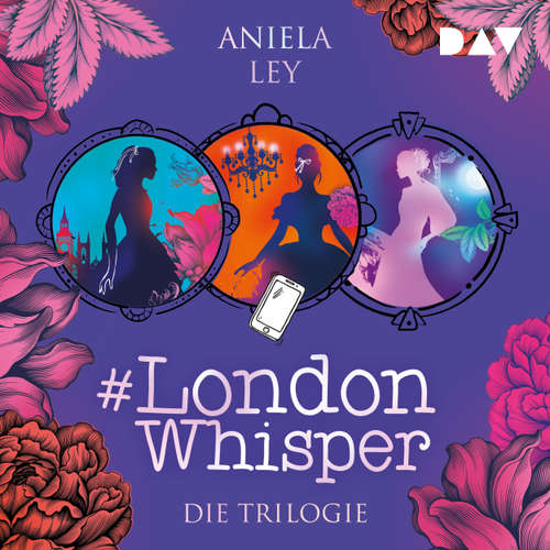 Hoerbuch Die Trilogie Band 1-3 - #London Whisper - Aniela Ley - Dagmar Bittner