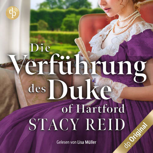 Hoerbuch Die Verführung des Duke of Hartford - Stacy Reid - Lisa Müller