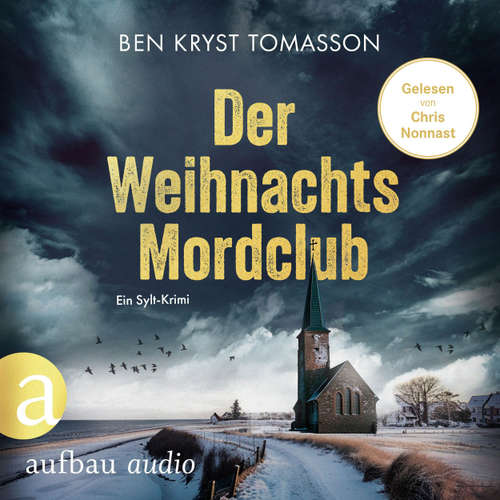 Hoerbuch Der Weihnachtsmordclub - Ein Sylt-Krimi - Ben Kryst Tomasson - Chris Nonnast