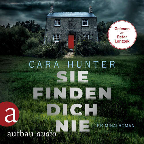 Hoerbuch Sie finden dich nie - Cara Hunter - Peter Lontzek