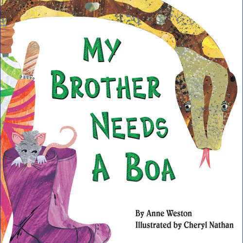 Audiobook My Brother Needs a Boa - Anne Weston - Ariana Prusack