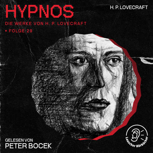 Hoerbuch Hypnos (Die Werke von H. P. Lovecraft, Folge 29) - H. P. Lovecraft - Peter Bocek