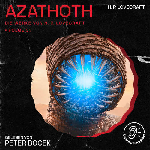 Hoerbuch Azathoth (Die Werke von H. P. Lovecraft, Folge 31) - H. P. Lovecraft - Peter Bocek