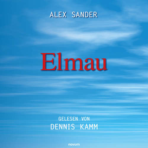 Hoerbuch Elmau - Alex Sander - Dennis Kamm