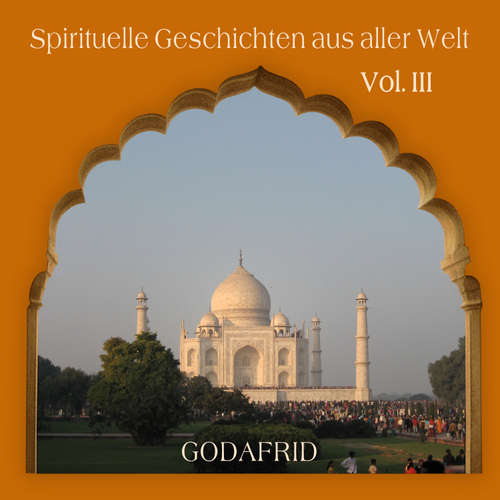 Hoerbuch Spirituelle Geschichten aus aller Welt - Godafrid - Godafrid
