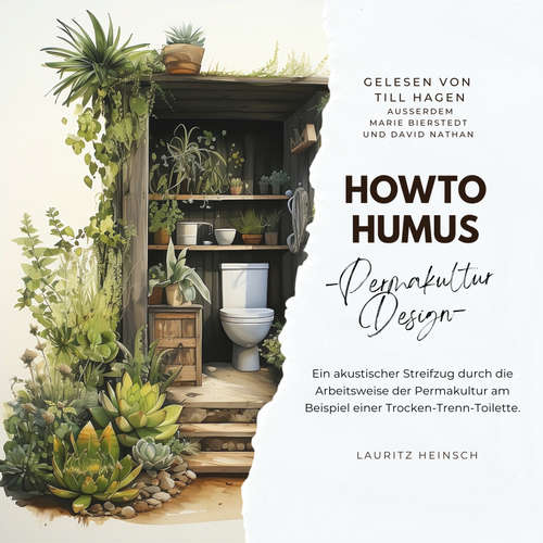 Hoerbuch HowToHumus - PermakulturDesign - Lauritz Heinsch - Till Hagen