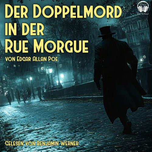 Hoerbuch Der Doppelmord in der Rue Morgue - Edgar Allan Poe - Benjamin Werner