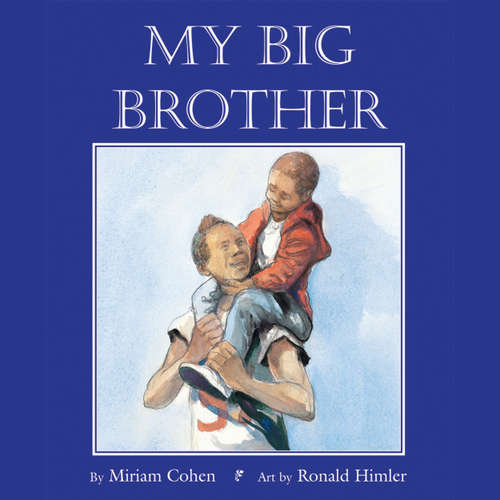 Audiobook My Big Brother - Miriam Cohen - Marty Rhuben