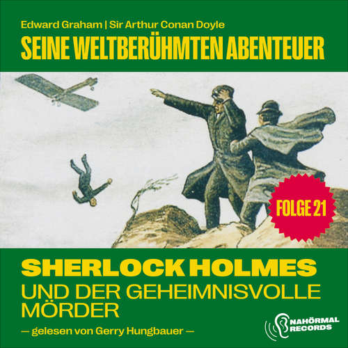 Hoerbuch Sherlock Holmes und der geheimnisvolle Mörder (Seine weltberühmten Abenteuer, Folge 21) - Sir Arthur Conan Doyle - Gerry Hungbauer