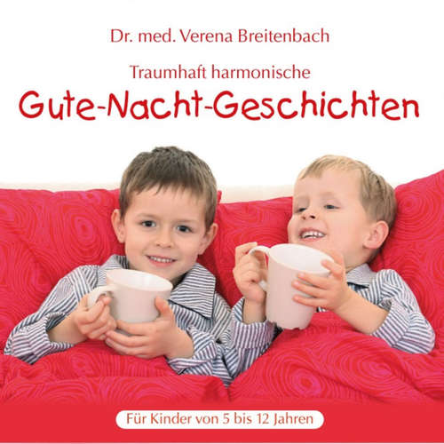 Hoerbuch Gute-Nacht-Geschichten - Dr. med. Verena Breitenbach - Dr. med. Verena Breitenbach