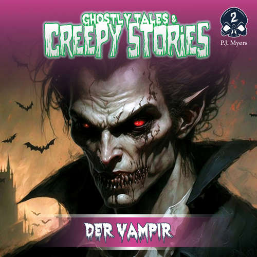 Hoerbuch Ghostly Tales & Creepy Stories, Folge 2: Der Vampir - P.J. Myers - Dietmar Wunder